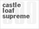recipe for castle loaf supreme