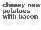recipe for cheesy new potatoes with bacon