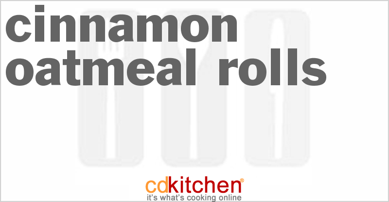 Cinnamon-Oatmeal Rolls - CDKitchen.com