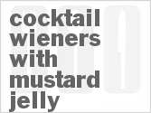 recipe for cocktail wieners with mustard jelly