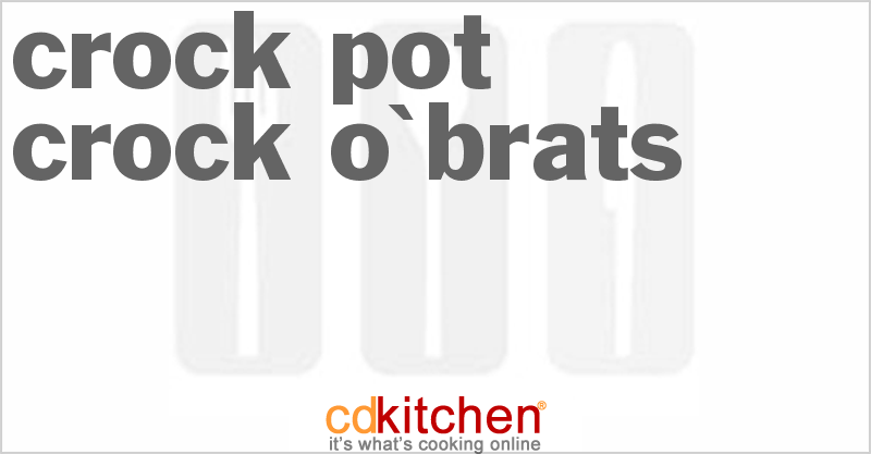 Crock O'Brats - CDKitchen.com