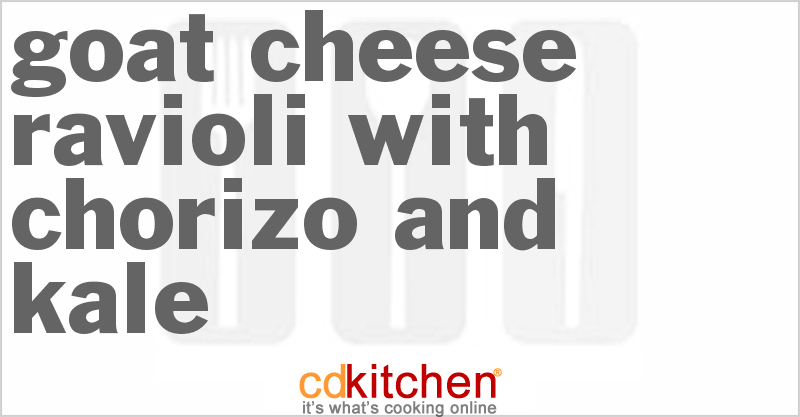 Goat Cheese Ravioli With Chorizo And Kale - CDKitchen.com