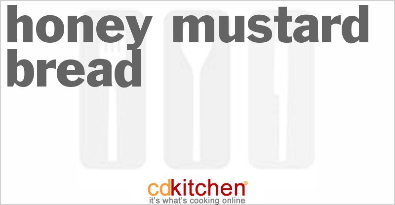 Honey Mustard Bread - CDKitchen.com
