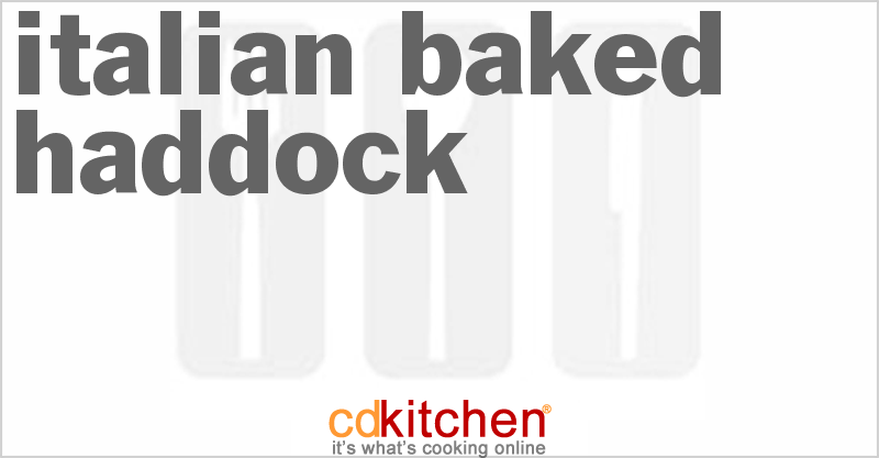 Italian Baked Haddock - CDKitchen.com