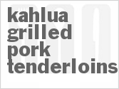 recipe for kahlua grilled pork tenderloins
