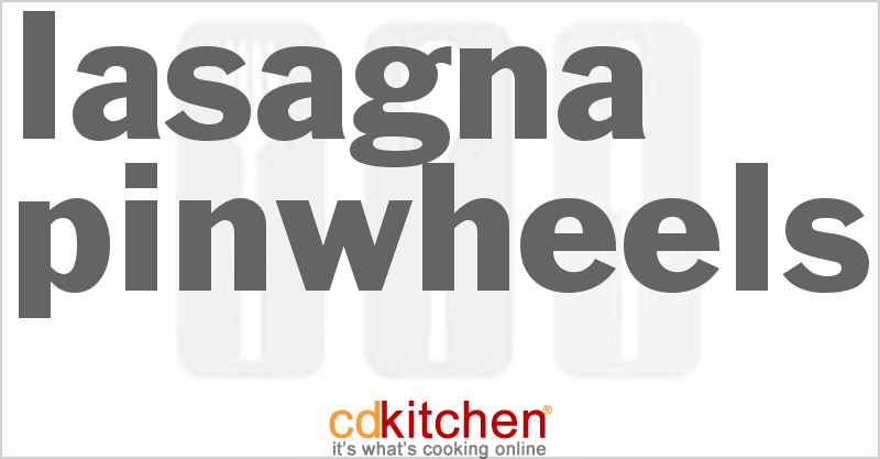 Lasagna Pinwheels - CDKitchen.com