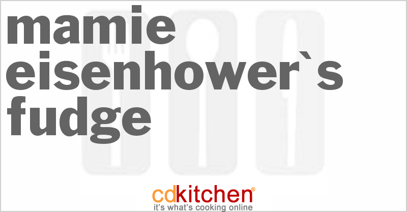 Mamie Eisenhower's Fudge - CDKitchen.com
