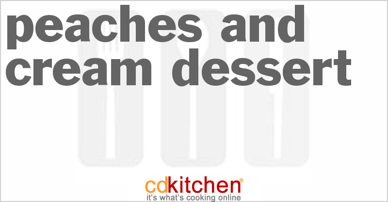 Peaches and Cream Dessert - CDKitchen.com