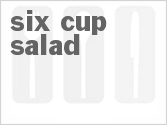 recipe for six-cup salad
