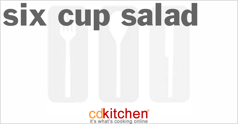 Six-Cup Salad - CDKitchen.com