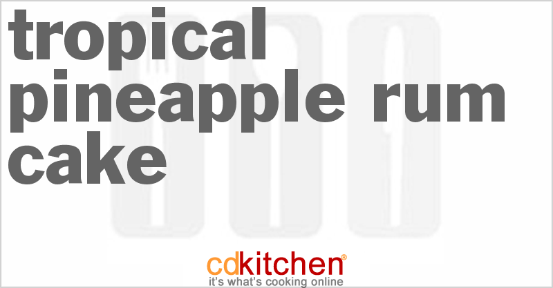 Tropical Pineapple Rum Cake - CDKitchen.com