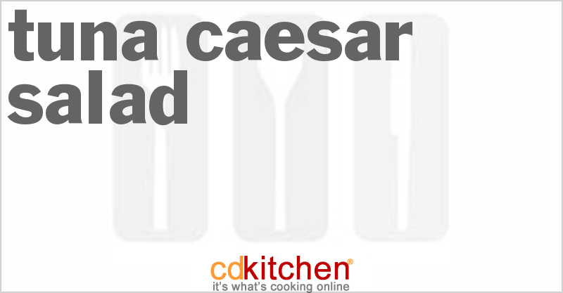 Tuna Caesar Salad - CDKitchen.com