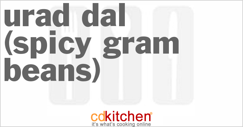 Urad Dal (Spicy Gram Beans) - CDKitchen.com