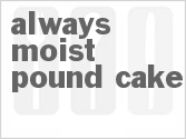 recipe for always moist pound cake