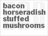 recipe for bacon horseradish stuffed mushrooms