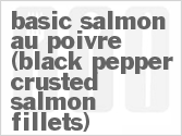 recipe for basic salmon au poivre (black pepper crusted salmon fillets)