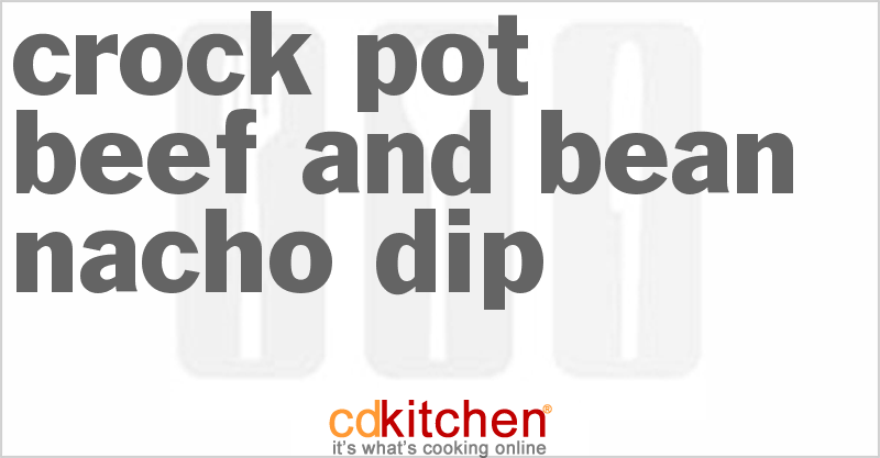 Beef And Bean Nacho Dip - CDKitchen.com
