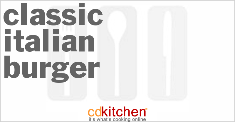 Classic Italian Burger - CDKitchen.com
