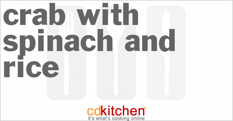 Crab With Spinach And Rice - CDKitchen.com