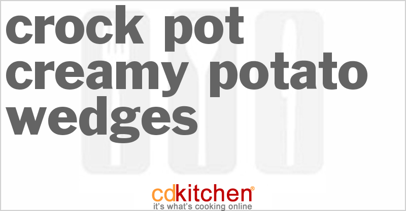 Creamy Potato Wedges - CDKitchen.com