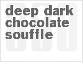 recipe for deep dark chocolate souffle