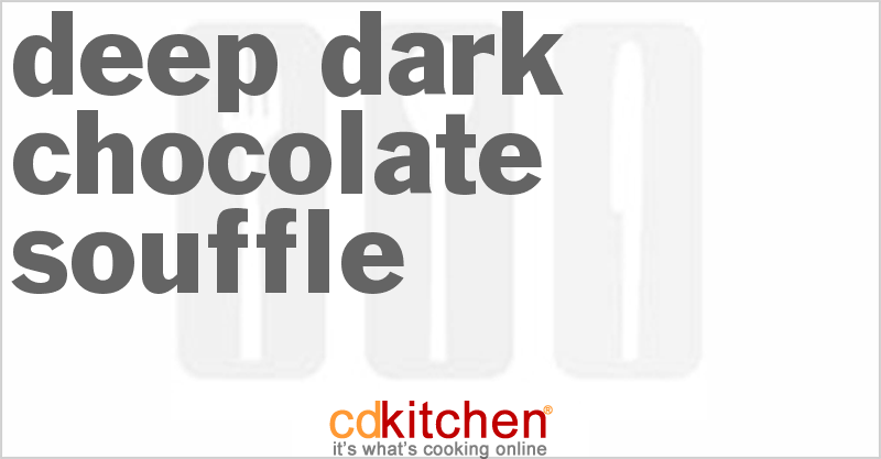 Deep Dark Chocolate Souffle - CDKitchen.com