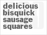 recipe for delicious bisquick sausage squares