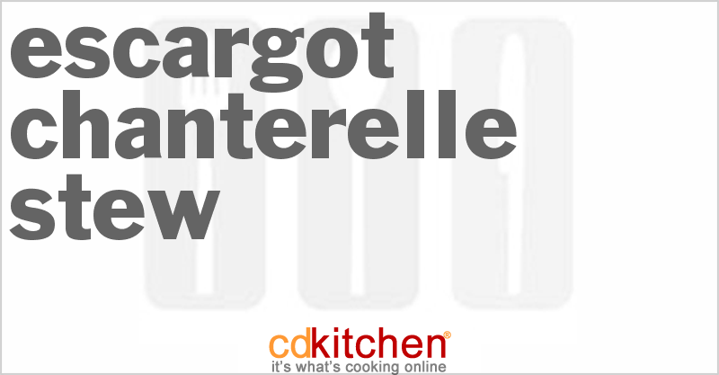 Escargot Chanterelle Stew - CDKitchen.com