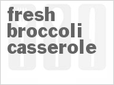 recipe for fresh broccoli casserole
