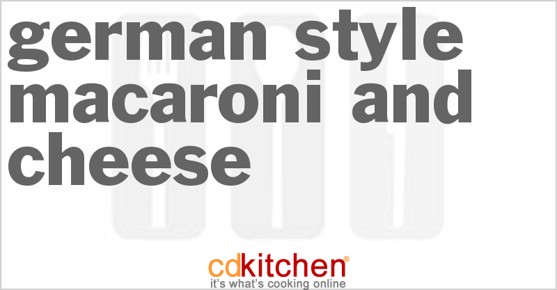 German Style Macaroni And Cheese - CDKitchen.com