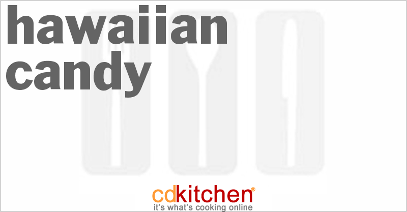 Hawaiian Candy - CDKitchen.com