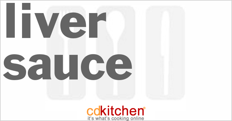 Liver Sauce - CDKitchen.com