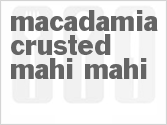 recipe for macadamia crusted mahi mahi