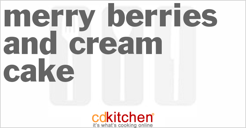 Merry Berries And Cream Cake - CDKitchen.com