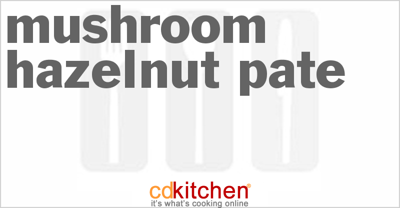 Mushroom Hazelnut Pate - CDKitchen.com