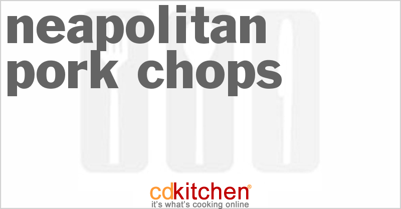Neapolitan Pork Chops - CDKitchen.com