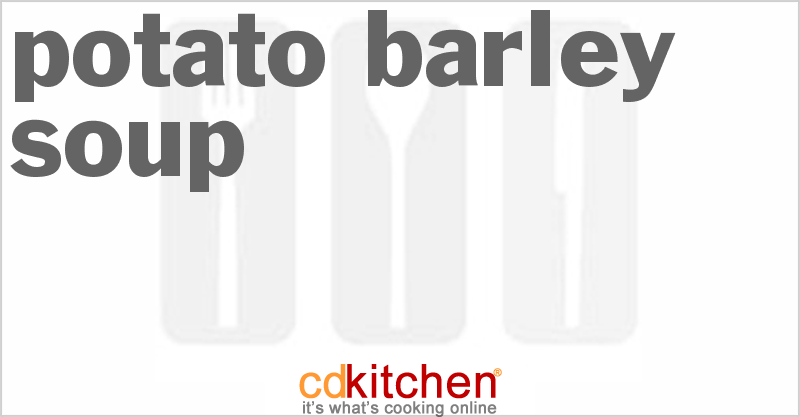 Potato-Barley Soup - CDKitchen.com
