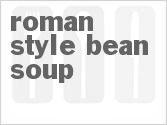recipe for roman-style bean soup