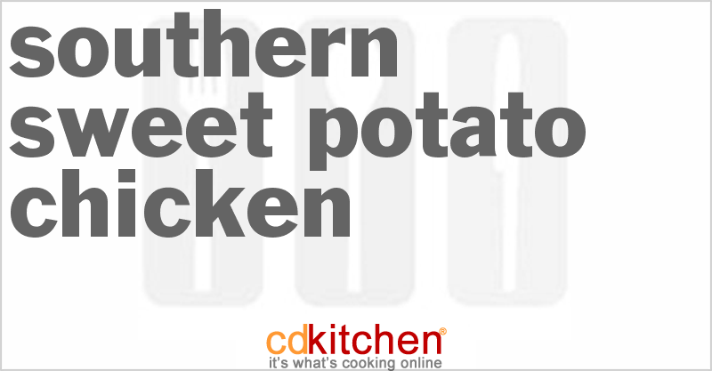 Southern Sweet Potato Chicken - CDKitchen.com