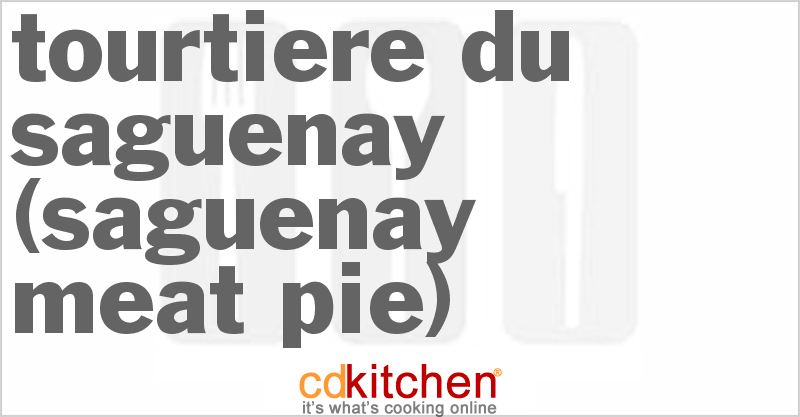 Tourtiere Du Saguenay (Saguenay Meat Pie) - CDKitchen.com