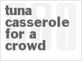 recipe for tuna casserole for a crowd