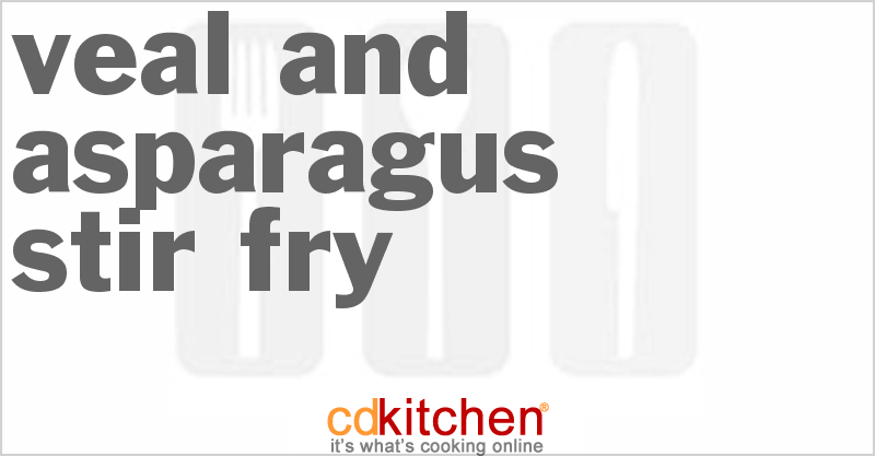 Veal And Asparagus Stir-Fry - CDKitchen.com