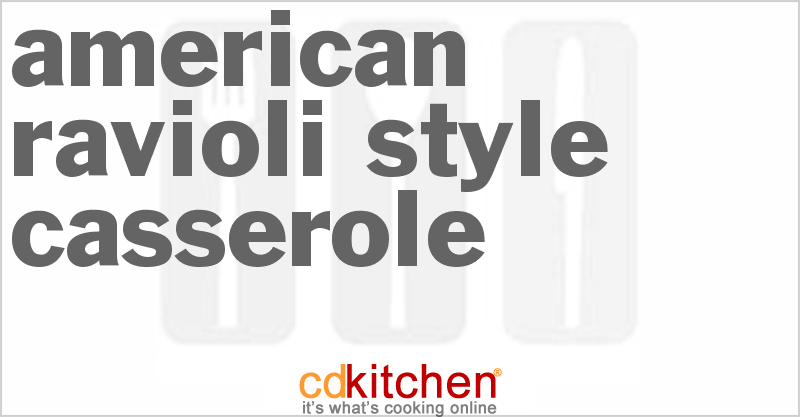 American Ravioli-Style Casserole - CDKitchen.com