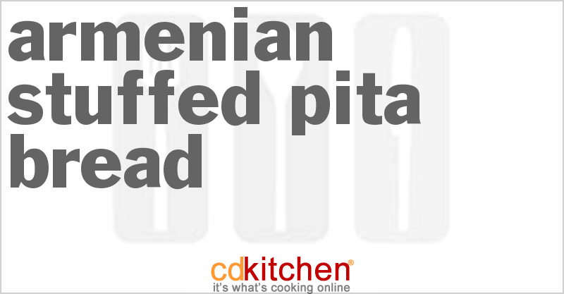 Armenian Stuffed Pita Bread - CDKitchen.com