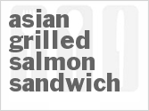 recipe for asian grilled salmon sandwich