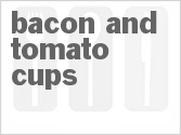 recipe for bacon and tomato cups