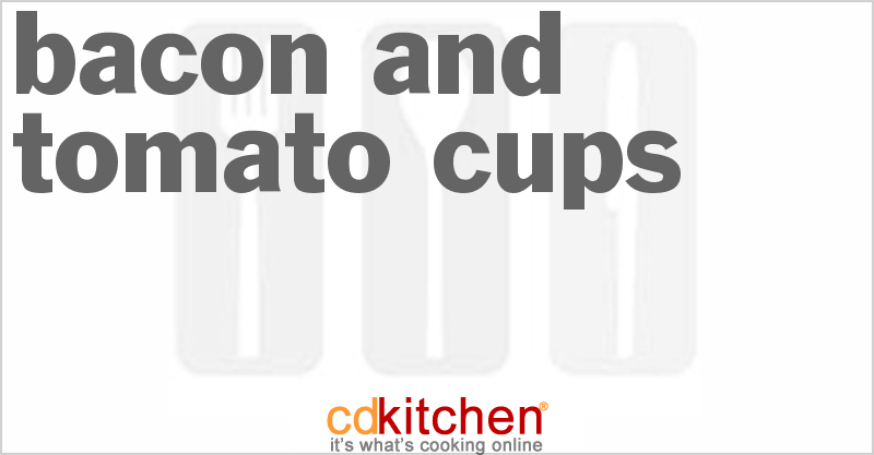 Bacon and Tomato Cups - CDKitchen.com