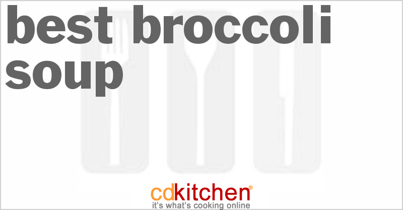 Best Broccoli Soup - CDKitchen.com