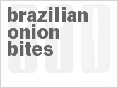 recipe for brazilian onion bites