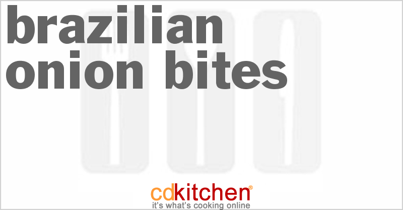 Brazilian Onion Bites - CDKitchen.com